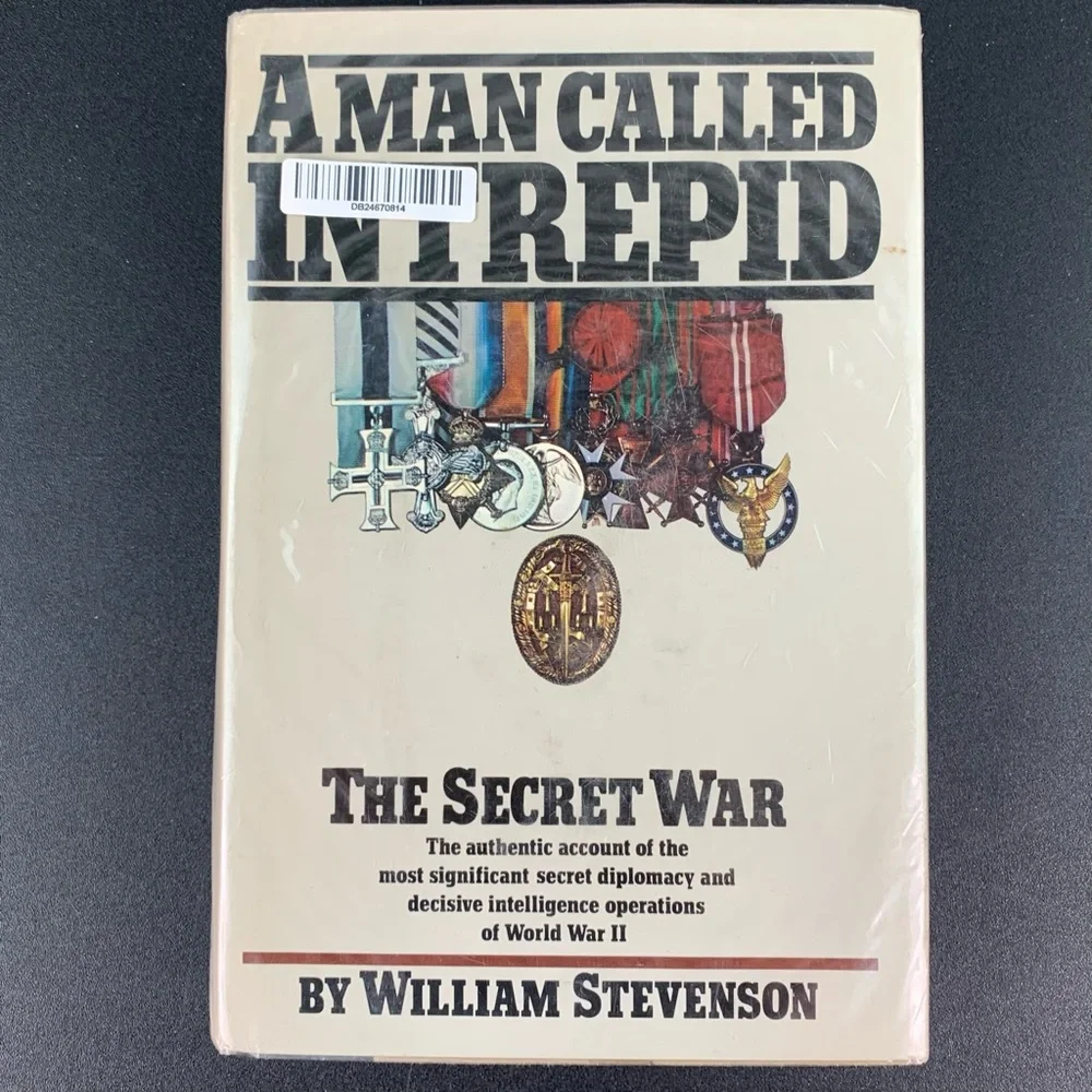 A Man Called Intrepid: The Secret War by William Stevenson. 1976.